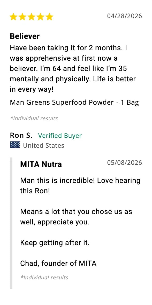 Ron S., verified buyer: I'm 64 and feel like I'm 35 mentally and physically.