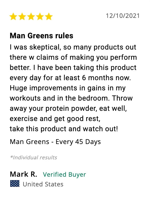 Mark R., verified buyer: skeptical at first, 6 months in, huge improvements in workouts and the bedroom.